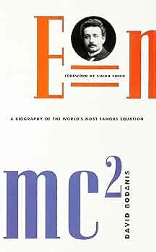 E=mc2: A Biography of the World’s Most Famous Equation
