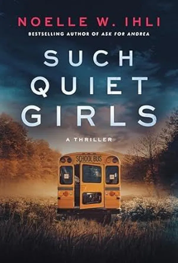 Such Quiet Girls by Noelle Ihli