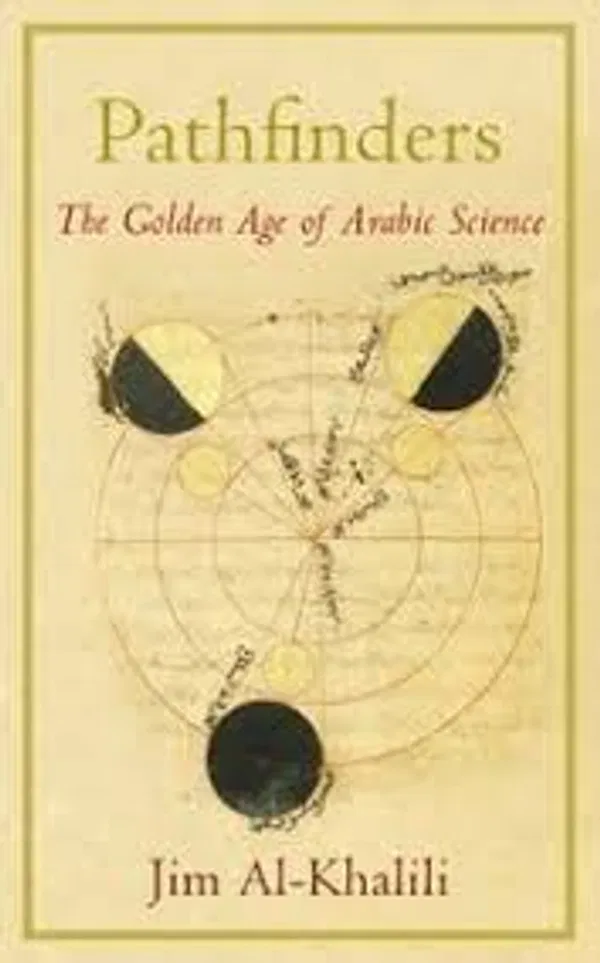 Pathfinders – The Golden Age of Arabic Science