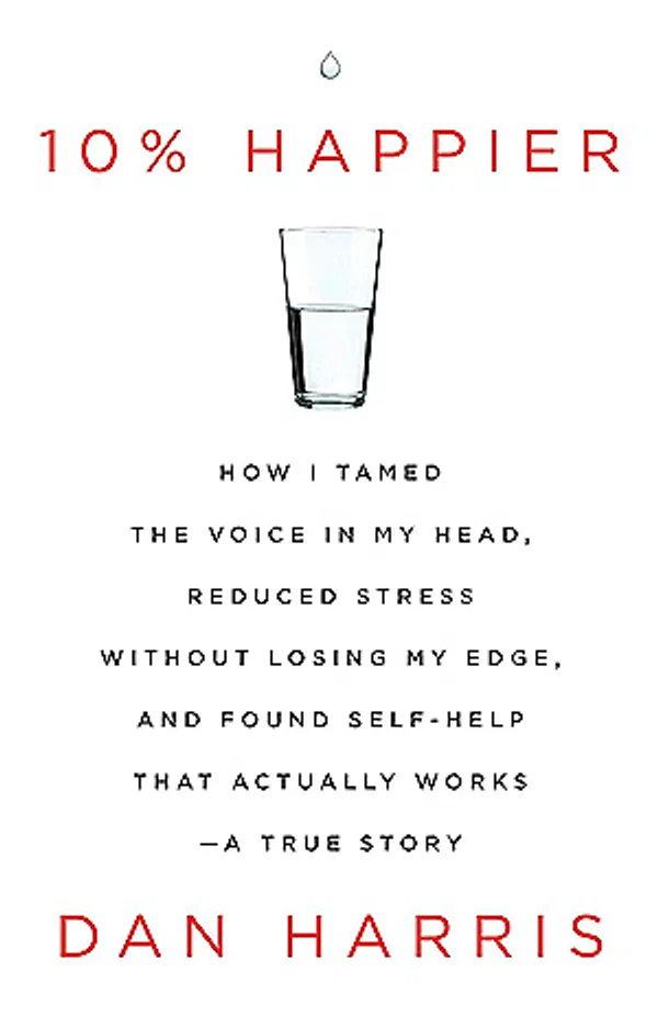 10% happier by Dan Harris