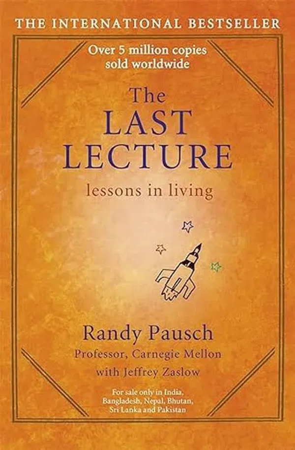 The Last Lecture by Jeffrey Zaslow and Randy Pausch