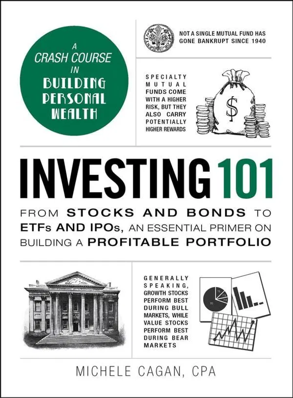 Investing 101 by Michele Cagan