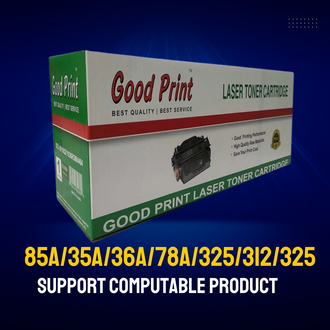 GOOD PRINT BRAND 85A/35A/36A/78A/325/312/325 Compatible Toner for HP & Canon (1102, 6030, 6230, MF3010)