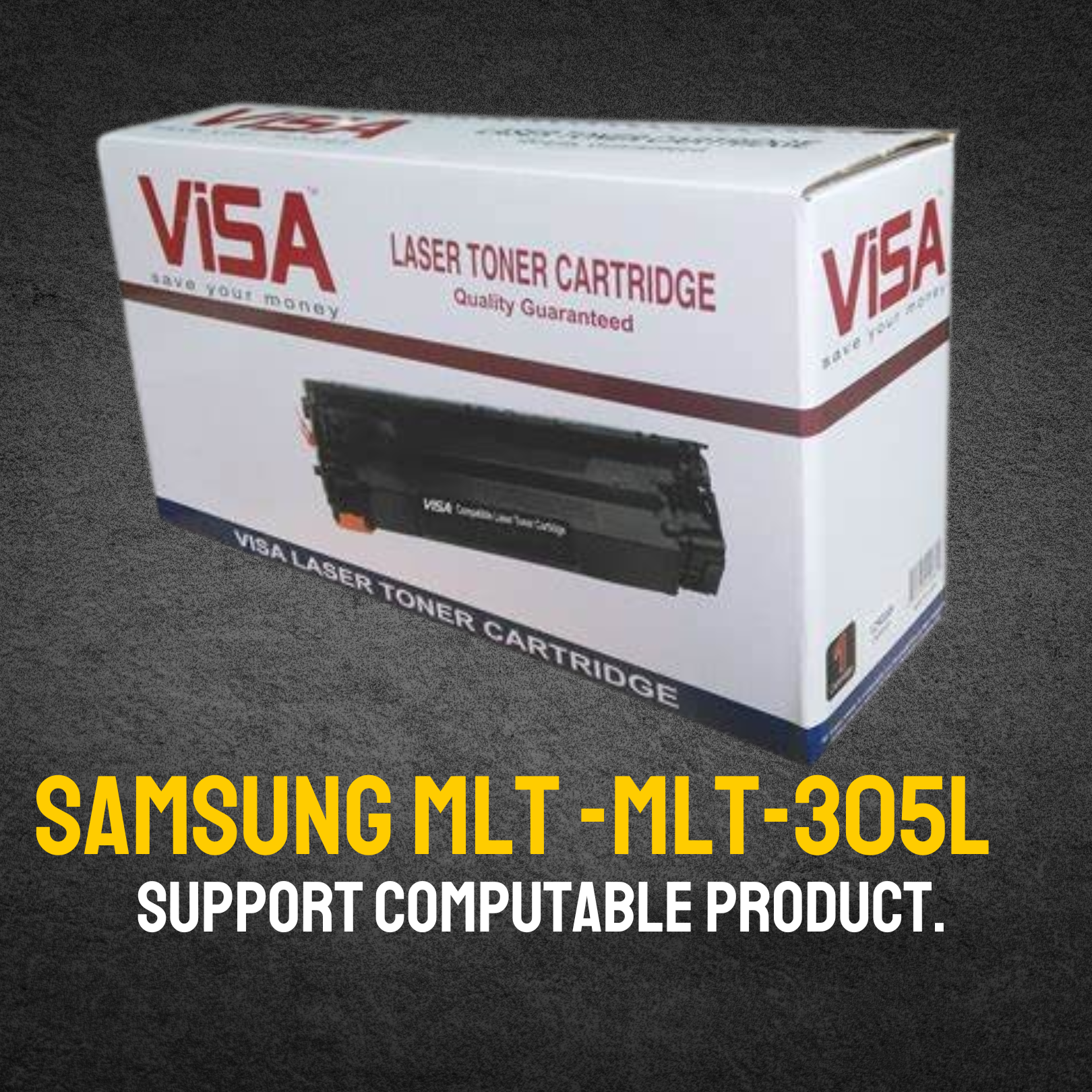 ML-305L Chinese Toner Cartridge # VISA BRAND