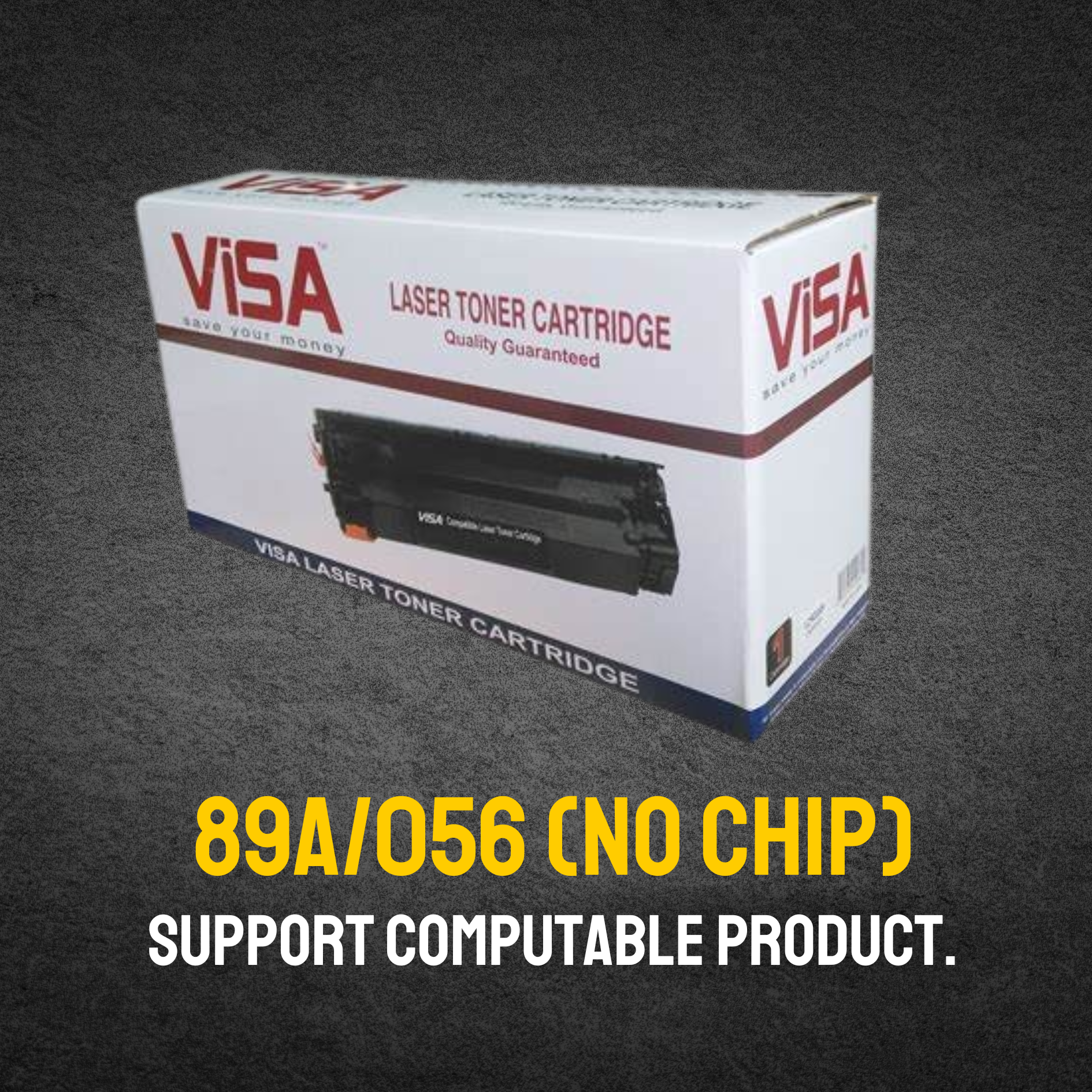 89A/056 (NO CHIP) Chinese Toner Cartridge # VISA BRAND