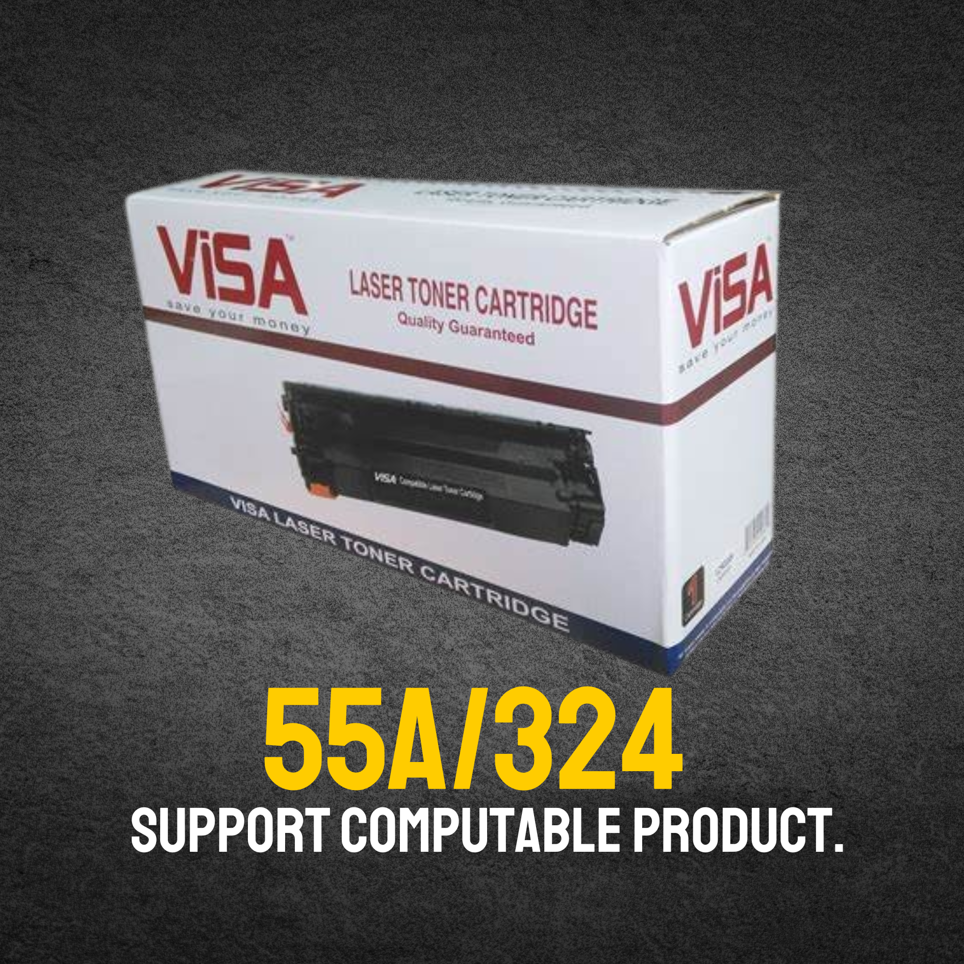 55A/324 Chinese Toner Cartridge # VISA BRAND