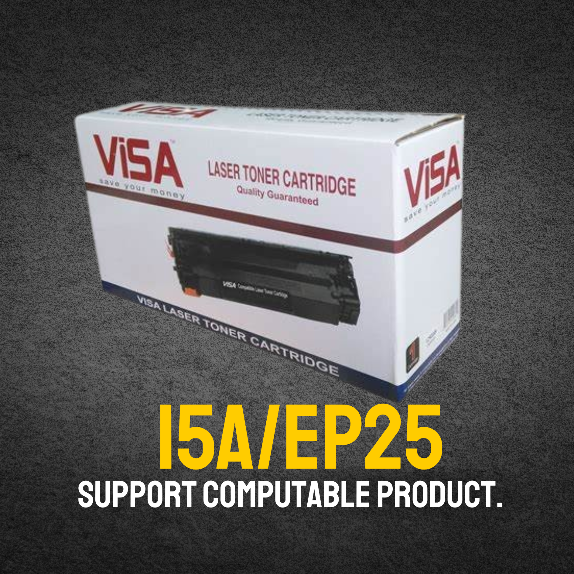 15A/EP25 Chinese Toner Cartridge # VISA BRAND