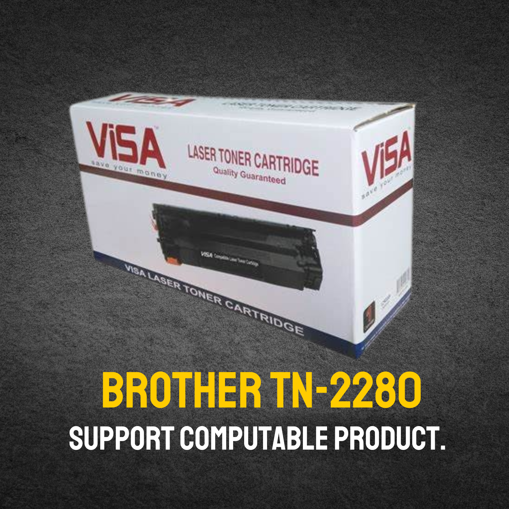 Brother TN-2280 Chinese Toner Cartridge # VISA BRAND