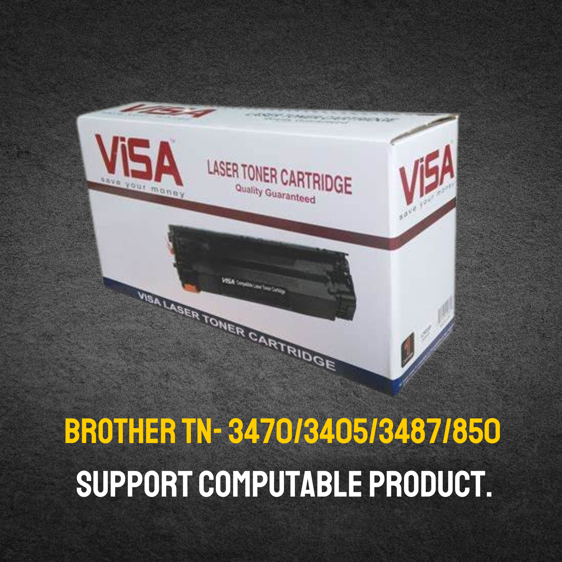 Brother TN- 3470/3405/3487/850 Chinese Toner Cartridge # VISA BRAND