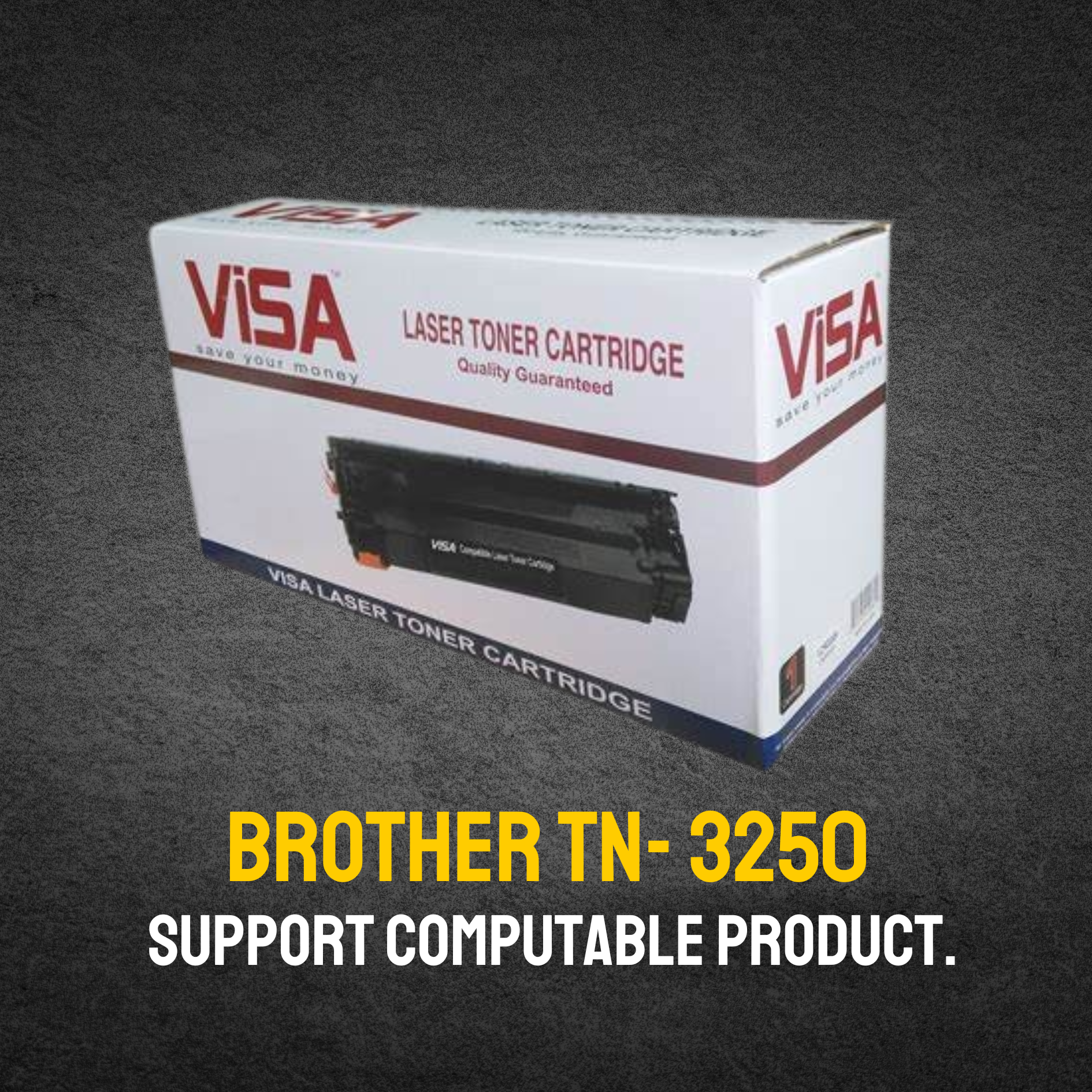 Brother TN-3250 Chinese Toner Cartridge # VISA BRAND