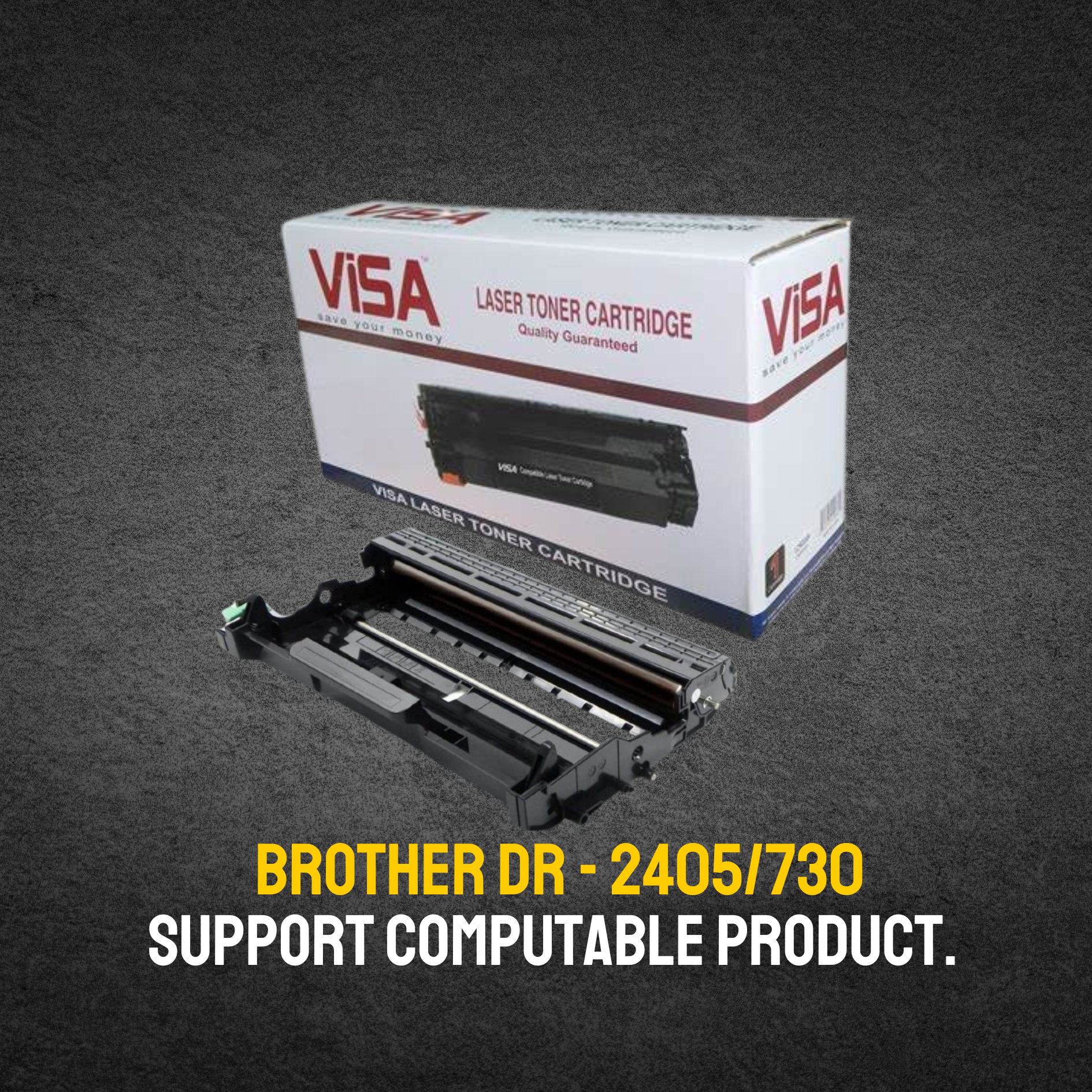 Brother DR - 2405/730 Chinese Toner Cartridge # VISA BRAND