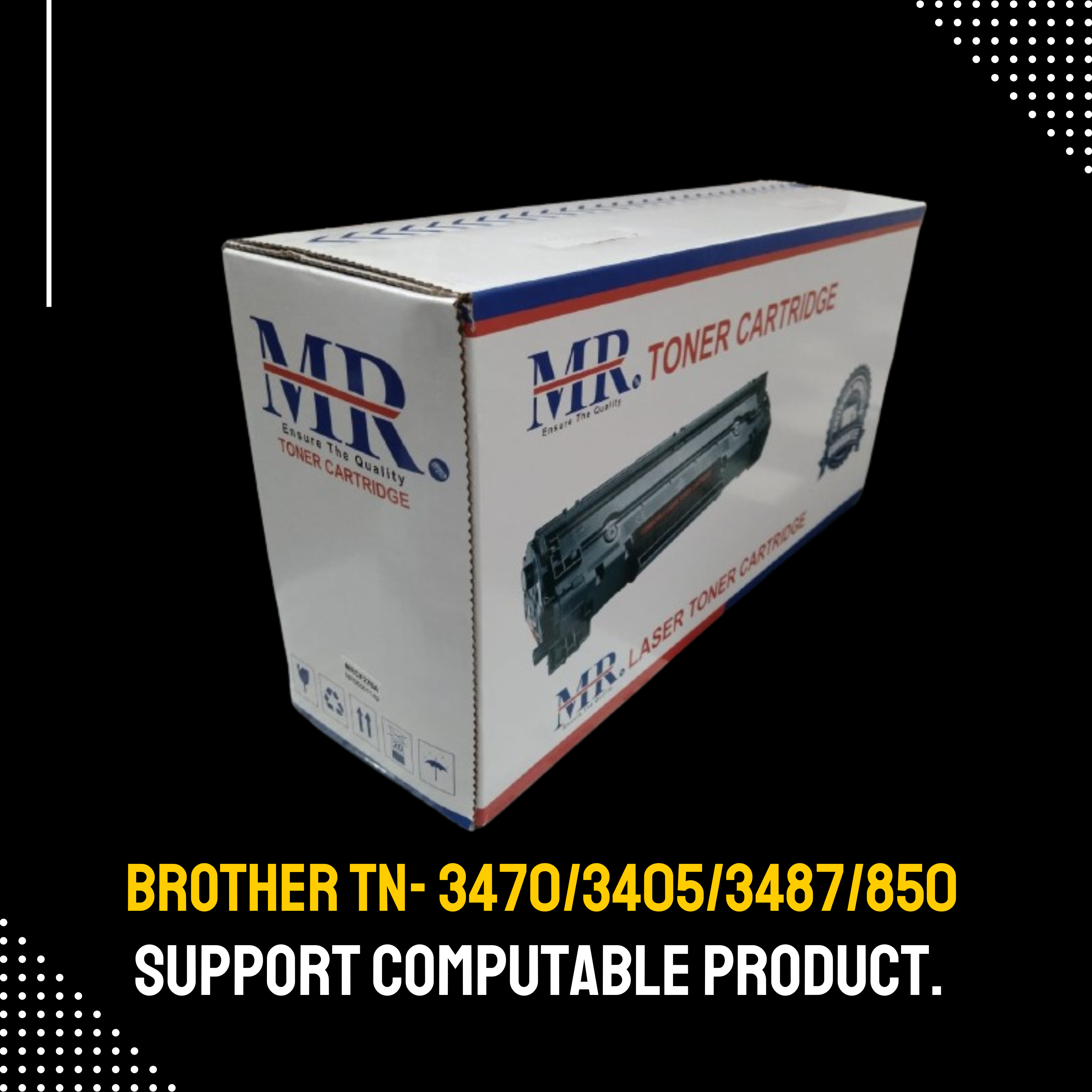 Brother TN- 3470/3405/3487/850 Chinese Toner Cartridge # MR BRAND