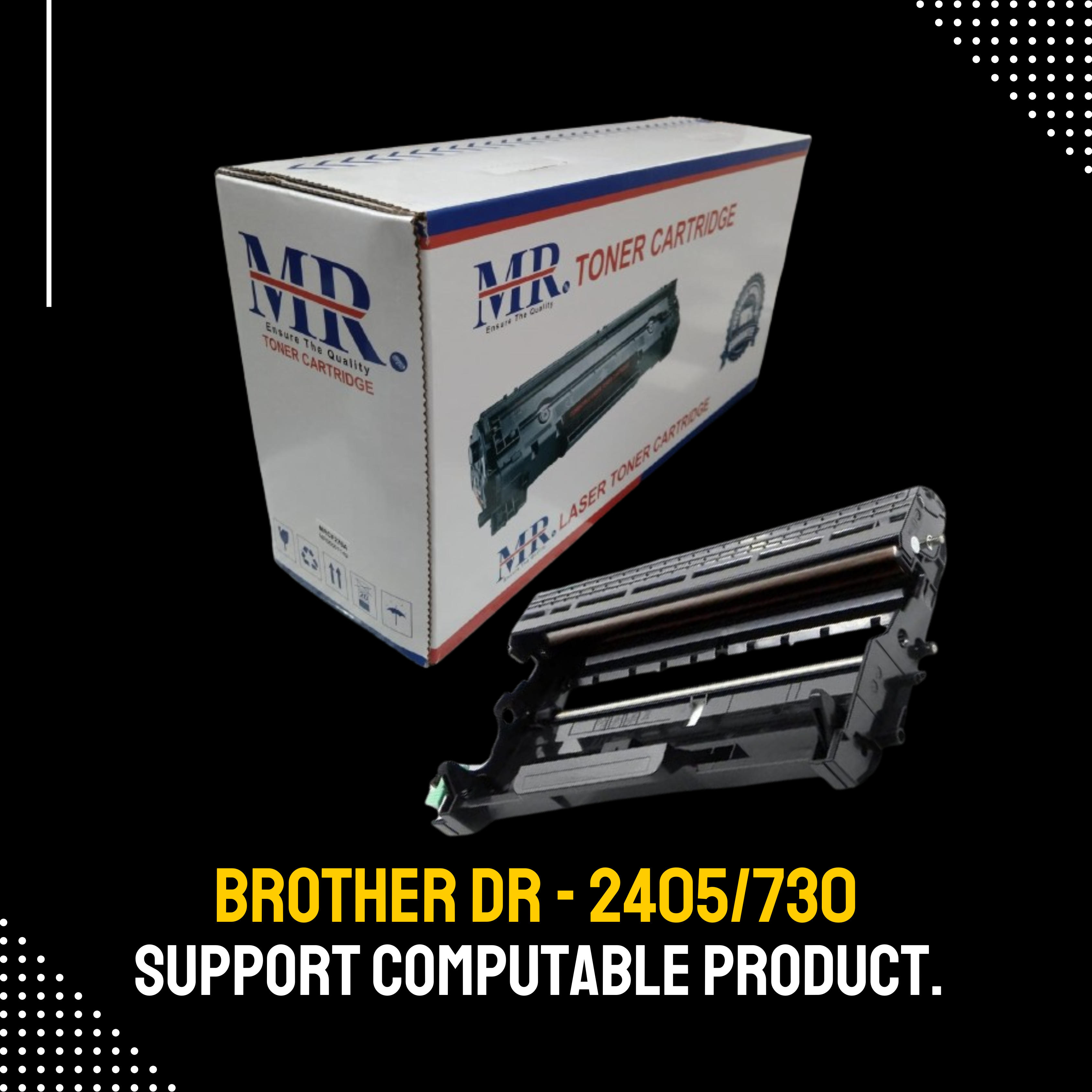 Brother DR - 2405/730 Chinese Toner Cartridge # MR BRAND