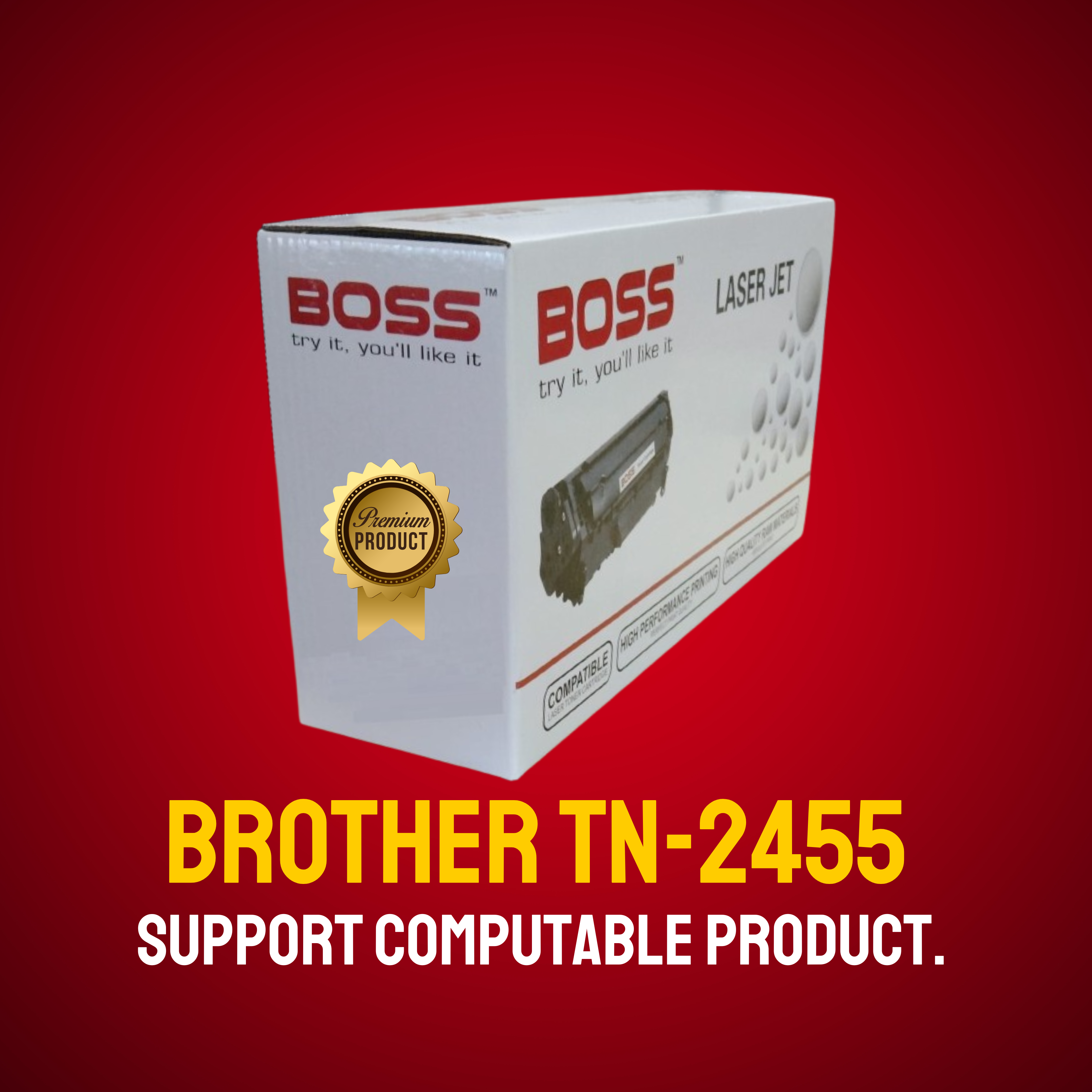 Brother TN-2455 Chinese Toner Cartridge # BOSS BRAND